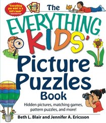 The Everything Kids' Picture Puzzles Book: Hidden Pictures, Matching Games, Pattern Puzzles, and More!
