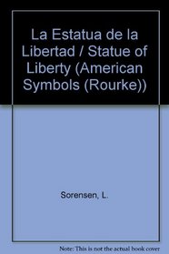 LA Estatua De LA Libertad (Simbolos Americanos)