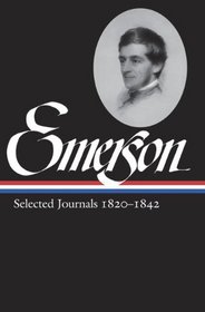 Ralph Waldo Emerson: Selected Journals 1820-1842 (Library of America)