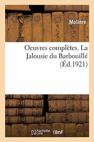 Oeuvres Compltes. La Jalousie Du Barbouill (French Edition)