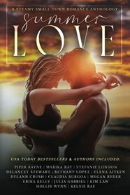 Summer Love: A Steamy Small Town Romance Anthology