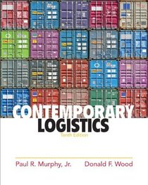 Contemporary Logistics (10th Edition) (Pearson Custom Business Resources)