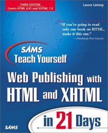 Sams Teach Yourself Web Publishing with HTML and XHTML in 21 Days, Third Edition (3rd Edition)