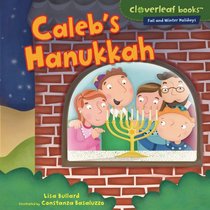 Caleb's Hanukkah (Cloverleaf Books: Fall and Winter Holidays)