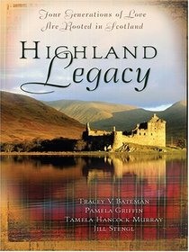 Highland Legacy: Finding Audrey / English Tea & Bagpipes / Fresh Highland Heir / Fayre Rose (Large Print)