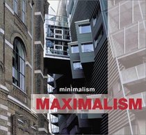 From Minimalism to Maximalism