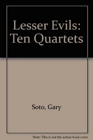 Lesser Evils: Ten Quartets
