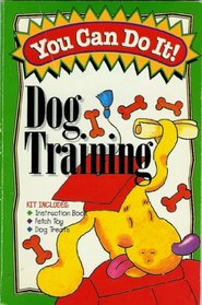 You Can Do It!: Dog Training