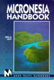 Micronesia Handbook (Micronesia Handbook, 4th ed)