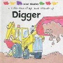 Digger: a Mini Trucks Lift-the-flap and Stand-up Vehicle