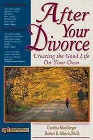 After Your Divorce: Creating the Good Life on Your Own (Rebuilding Books)