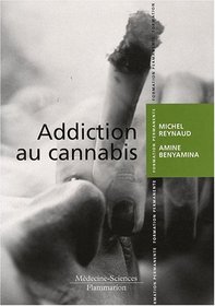 Addiction au cannabis (French Edition)
