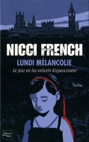 Lundi melancolie (Blue Monday) (Frieda Klein, Bk 1) (French Edition)