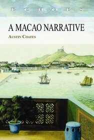 A Macao Narrative (Echoes, Classics of Hong Kong Culture and History)