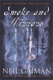 Smoke and Mirrors: Short Fictions and Illusions