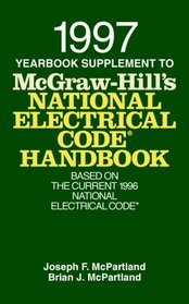 1997 Yearbook Supplement to McGraw-Hill's National Electrical Code Handbook (Mcgraw Hill's National Electrical Code Handbook Supplement)