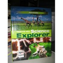 Science Explorer,: Animals
