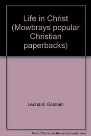 Life in Christ (Mowbray's popular Christian paperbacks)