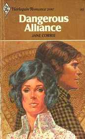 Dangerous Alliance (Harlequin Romance, No 2087)