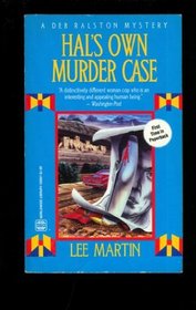 Hal's Own Murder Case (Deb Ralston, Bk 5)