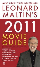 Leonard Maltin's 2011 Movie Guide (Leonard Maltin's Movie Guide (Signet))