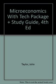 Microeconomics With Tech Package And Study Guide, Fourth Edition