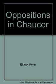Oppositions in Chaucer