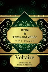 Irene & Tanis and Zelide: Two Plays