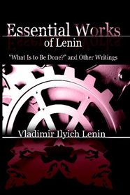 Essential Works of Lenin: 