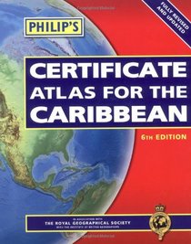 Philip's Certificate Atlas for the Caribbean