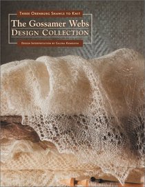 The gossamer webs design collection : three Orenburg shawls to knit