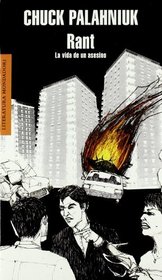 Rant: La vida de un asesino / The Life of a Murderer (Literatura Mondadori/ Mondadori Literature) (Spanish Edition)