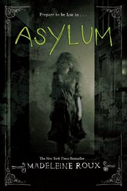 Asylum (Asylum, Bk 1)