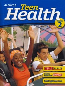 Teen Health, Course 2, Student Edition