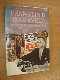 Franklin D. Roosevelt: Nothing to Fear But Fear (Twentieth Century People)