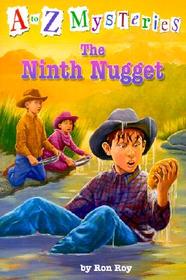 The Ninth Nugget (A to Z Mysteries, Bk 14)