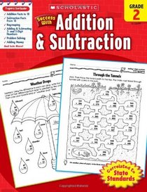 Scholastic Success with Addition & Subtraction,  Grade 2