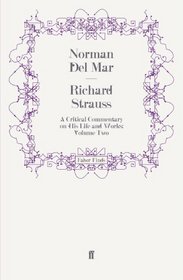 Richard Strauss: A Critical Commentary on His Life and Works (Volume II)