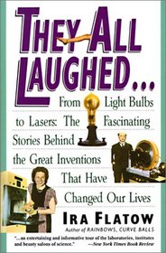 They All Laughed: From Light Bulbs to Lasers