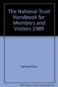The National Trust Handbook for Members and Visitors 1989