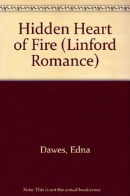 Hidden Heart of Fire (Linford Romance Library)