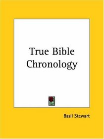 True Bible Chronology