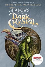 Shadows of the Dark Crystal (Jim Henson's The Dark Crystal, Bk 1)