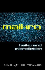 Maikro: haiku & microfiction