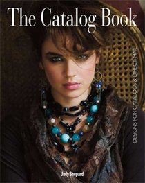 The Catalog Book: Designs for Catalogs and Direct Mail