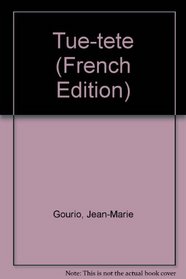 Tue-tete (French Edition)