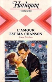 L'amour est ma chanson (Dangerous Enchantment) (French Edition)