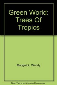 Trees of the Tropics (Green World)