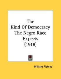 The Kind Of Democracy The Negro Race Expects (1918)