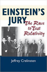 Einstein's Jury: The Race to Test Relativity
